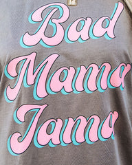 Bad Mama Jama Cotton Tee