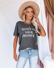 Listen To Your Mother Cotton Tee